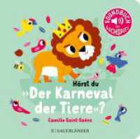 H&ouml;rst du "Der Karneval der Tiere"? : Soundbuch | Mit Sounds Klassiker entdecken _ Pappbilderbuch mit Ger&auml;uschen f&uuml;r Kinder ab 18 Monaten （1. Auflage. 2024. 16 S. 10 farbige Abbildungen. 165.00 mm）