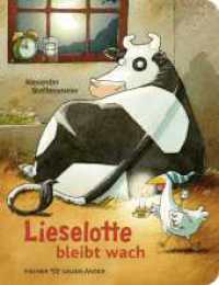 Lieselotte bleibt wach : Pappbilderbuch über das Einschlafen ab 2 (Kuh Lieselotte 4) （1. Auflage. 2024. 26 S. 26 farbige Abbildungen. 195.00 mm）