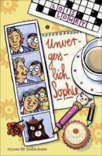 Unvergesslich, Sophie : Bewegendes Kinderbuch zum Vorlesen und Selberlesen für Kinder ab 9 Jahren I Eine unglaubliche Geschichte über Freundschaft, die jegliche Altersgrenzen überwindet, sowie Mut und Hoffnung （1. Auflage. 2025. 160 S. 215.00 mm）