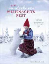 Ein wunderbares Weihnachtsfest : Weihnachtliches Fotobilderbuch mit skandinavischen Flair ab 4 Jahren （1. Auflage. 2024. 48 S. 32 farbige Abbildungen. 307.00 mm）