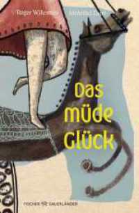 Das müde Glück : Neuausgabe mit stimmungsvollen Illustrationen von Mehrdad Zaeri zum 70. Geburtstag von Roger Willemsen | Geschenkbuch für Erwachsene und Kinder ab 10 （1. Auflage. 2025. 80 S. 215.00 mm）