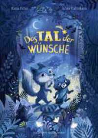 Das Tal der Wünsche : Fantasievolle Vorlesegeschichte für Kinder ab 6 Jahren über die Kraft von Wünschen, Magie und Mut （1. Auflage. 2025. 144 S. 48 farbige Abbildungen. 240.00 mm）
