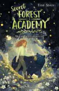Secret Forest Academy. Avas Bestimmung : Auftakt der phantastischen Academy-Reihe ab 10 (Secret Forest 1) （1. Auflage. 2025. 288 S. 5 s/w-Abbildungen. 215.00 mm）