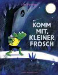 Komm mit, kleiner Frosch : Liebevolles Bilderbuch zum Vorlesen für Kinder ab 4 Jahren （1. Auflage. 2025. 48 S. 999 Abb. 300.00 mm）