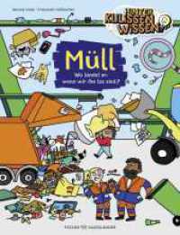 HinterKulissenWissen - M&uuml;ll : Wo landet er, wenn wir ihn los sind? | F&uuml;r neugierige Kinder ab 7 Jahren: Spannendes Sachbuch &uuml;ber M&uuml;llabfuhr, Recycling & Umweltschutz mit Wimmelbildern und Comics (HinterKulissenWissen) （1. Auflage）