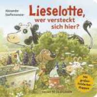 Lieselotte, wer versteckt sich hier? : Mit großen Entdecker-Klappen | Pappbilderbuch mit Klappen zum Suchen und Entdecken für Kinder ab 2 Jahren (Kuh Lieselotte 21) （1. Auflage. 2025. 10 S. 13 farbige Abbildungen. 180.00 mm）