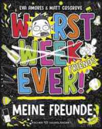 Worst Week Ever - Meine Freunde （1. Auflage. 2025. 128 S. 39 s/w-Abbildungen. 190.00 mm）
