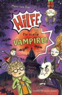 Hilfe, zu viele Vampire! : Abenteuerliche und fantastische Schulgeschichte f&uuml;r Kinder ab 8 Jahren (Hilfe, zu viele) （1. Auflage）