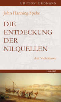 Die Entdeckung der Nilquellen : Am Victoriasee | 1861-1862 (Die 100 bedeutendsten Entdecker) （2019. 368 S. zahlr. s/w Abbildungen. 210 mm）
