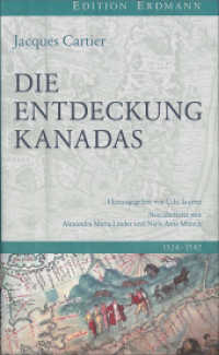 Die Entdeckung Kanadas : 1534-1542 (Die 100 bedeutendsten Entdecker) （2015. 192 S. 3 SW-Fotos, 4 Ktn. 210 mm）