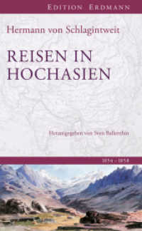 Reisen in Hochasien : 1854-1858. Gekürzte Ausgabe (Die 100 bedeutendsten Entdecker) （2015. 375 S. 24 SW-Abb. 210 mm）