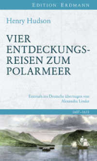 Vier Entdeckungsreisen zum Polarmeer : 1607-1611 （2016. 2016. 208 S. m. Abb. u. Ktn. 210 mm）