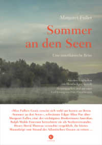 Sommer an den Seen : Eine amerikanische Reise. Vorwort von Klaus Bonn (CORSO - Willkommen woanders 67) （1. Auflage. 2019. 266 S. durchgehend bebildert; mit lyrischen Fotograf）