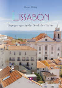 Lissabon : Begegnungen in der Stadt des Lichts (CORSO - Willkommen woanders 68) （1. Auflage. 2019. 194 S. mit farbigen Abbildungen. 240 mm）