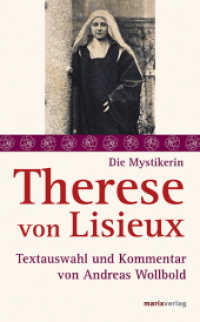 Die Mystikerin Therese von Lisieux : Textauswahl und Kommentar (Die Mystiker) （2016. 190 S. 200 mm）