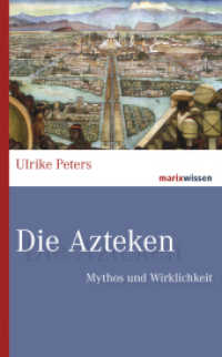 Die Azteken : Mythos und Wirklichkeit (marixwissen) （2018. 256 S. 200 mm）