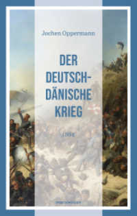 Der Deutsch-Dänische Krieg : 1864 | Der erste der drei deutschen Einigungskriege | Neue marixwissen 13 (marixwissen 21) （1. 2025. 224 S. 200 mm）