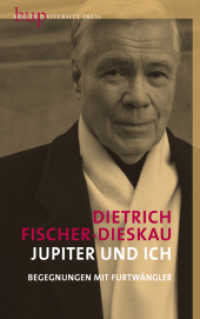Jupiter und ich : Begegnungen mit Furtwängler （2. Aufl. 2015. 72 S. 21.5 cm）