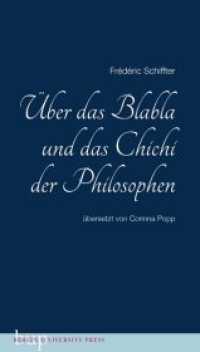 Über das Blabla und das Chichi der Philosophen （2015. 120 S. 180 mm）