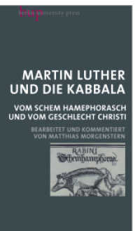 Martin Luther und die Kabbala : Vom Schem Hamephorasch und vom Geschlecht Christi （2017. 298 S. 215 mm）
