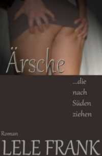 &Auml;rsche die nach S&uuml;den ziehen : Achtung: ... Lachf&auml;ltchenalarm （2015. 164 S. 190 mm）