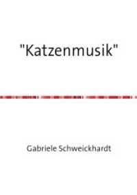 "Katzenmusik" （2015. 36 S. 297 mm）