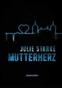 Mutterherz （2015. 476 S. 210 mm）