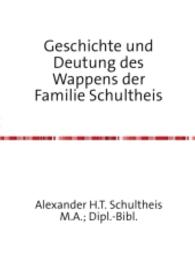Geschichte und Deutung des Wappens der Familie Schultheis （2015. 36 S. 297 mm）