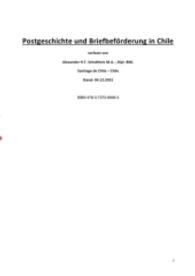 Postgeschichte und Briefbeförderung in Chile （2015. 36 S. 297 mm）