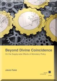 Beyond Divine Coincidence : On the Supply-side Effects of Monetary Policy （2015. X, 100 S. 24 cm）