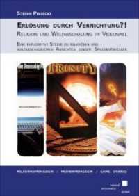 Erlösung durch Vernichtung?! : Religion und Weltanschauung im Videospiel - Eine explorative Studie zu religiösen und weltanschaulichen Ansichten junger Spieleentwickler （2016. 1033 S. 244 mm）
