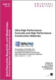 Ultra-High Performance Concrete and High Performance Construction Materials (Schriftenreihe Baustoffe und Massivbau .27) （2016. XVI, 254 S. 21 cm）