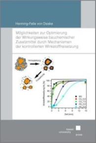M&ouml;glichkeiten zur Optimierung der Wirkungsweise bauchemischer Zusatzmittel durch Mechanismen der kontrollierten Wirkstof （2016. XVI, 276 S. 21 cm）
