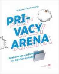 Privacy Arena : Kontroversen um Privatheit im digitalen Zeitalter （2017. 196 S. 25 cm）
