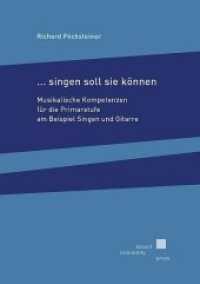 ... singen soll sie können : Musikalische Kompetenzen für die Primarstufe am Beispiel Singen und Gitarre （2018. 88 S. 21 cm）