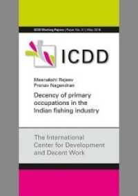 Decency of primary occupations in the Indian fishing industry (ICDD Working Papers .21) （2018. 58 S. 29.7 cm）