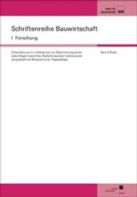 Entwicklung von Indikatoren zur Bestimmung eines zukünftigen baulichen Bedarfs sozialer Institutionen dargestellt am Bei (Schriftenreihe Bauwirtschaft I .35) （2016. 218 S. 21 cm）