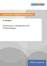 Performance Management für IT-Abteilungen （2015. 20 S. 210 mm）
