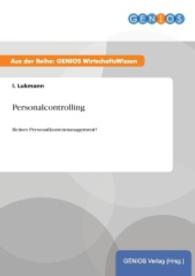 Personalcontrolling : Reines Personalkostenmanagement? （2015. 16 S. 210 mm）