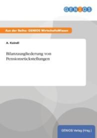 Bilanzausgliederung von Pensionsrückstellungen （2015. 20 S. 210 mm）