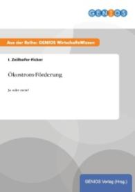 Ökostrom-Förderung : Ja oder nein? （2015. 26 S. 210 mm）