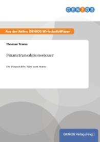 Finanztransaktionssteuer : Die Finanzlobby bläst zum Sturm （2015. 12 S. 210 mm）