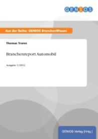Branchenreport Automobil : Ausgabe 1/2012 （2015. 20 S. 210 mm）