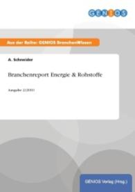 Branchenreport Energie & Rohstoffe : Ausgabe 2/2010 （2015. 34 S. 210 mm）
