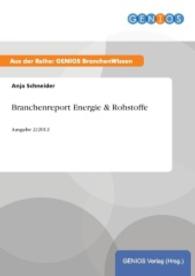 Branchenreport Energie & Rohstoffe : Ausgabe 2/2012 （2015. 40 S. 210 mm）