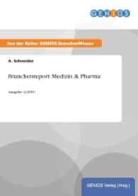 Branchenreport Medizin & Pharma : Ausgabe 2/2010 （2015. 30 S. 210 mm）