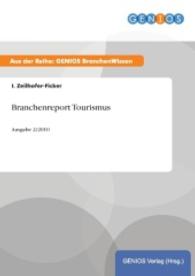 Branchenreport Tourismus : Ausgabe 2/2010 （2015. 32 S. 210 mm）