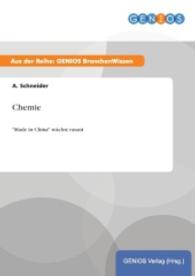Chemie : "Made in China" w&auml;chst rasant （2015. 20 S. 210 mm）