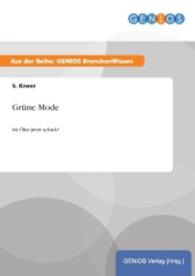 Gr&uuml;ne Mode : Ist &Ouml;ko jetzt schick? （2015. 16 S. 210 mm）