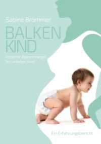 Balkenkind : Isolierter Balkenmangel bei unserem Kind. Ein Erfahrungsbericht （2015. 104 S. 210 mm）